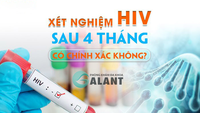 xet nghiem hiv sau 4 thang co chinh xac khong