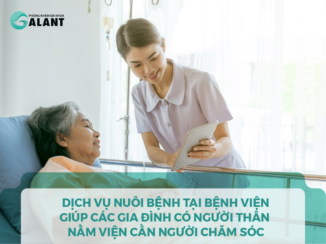 Dịch vụ nuôi bệnh tại bệnh viện hỗ trợ các gia đình có người thân nằm viện mà thiếu người chăm sóc