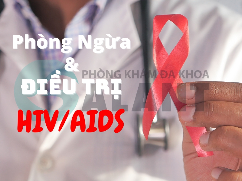 Phòng ngừa và điều trị HIV/AIDS